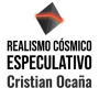 Realismo cósmico especulativo. Website de Cristian Ocaña, escritor